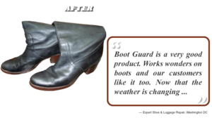 Boot Guard is a very good product. Works wonders on boots and our customers like it too. Now that the weather is changing ...